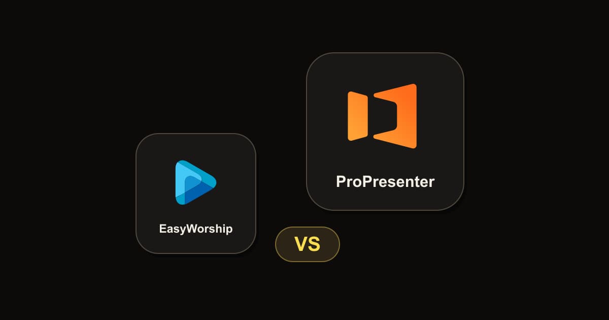 EasyWorship versus ProPresenter